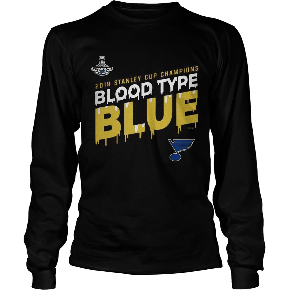 2019 Stanley Cup Champions Blood Type Blues LongSleeve