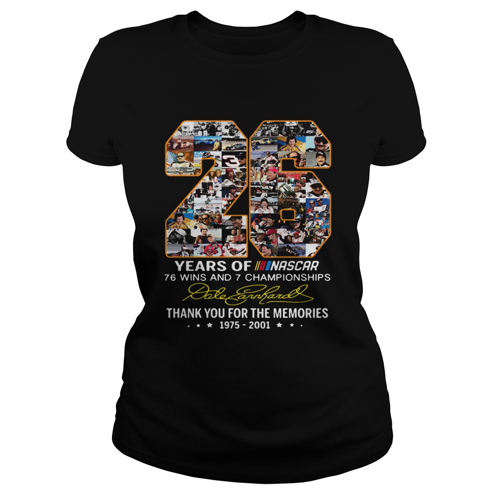 26 Years Of Nascar 76 Win And 7 Championships Thank You For The Memories Shirt Classic Ladies
