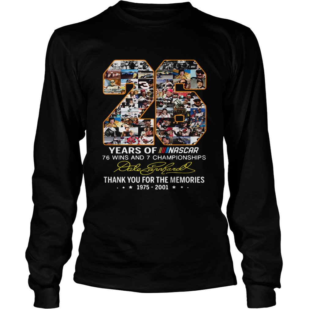 26 Years Of Nascar 76 Win And 7 Championships Thank You For The Memories Shirt LongSleeve