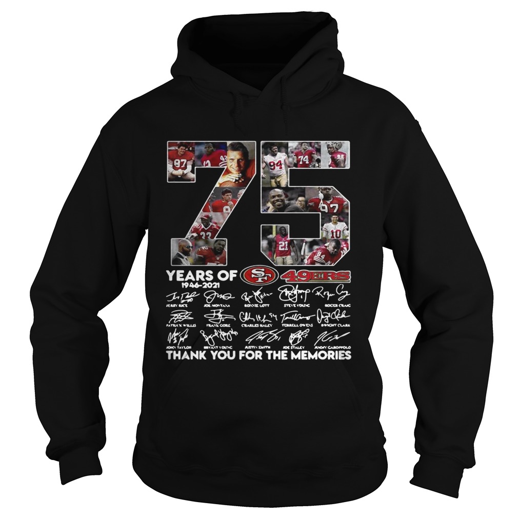 75 years of San Francisco 49ers thank you for the memories Hoodie