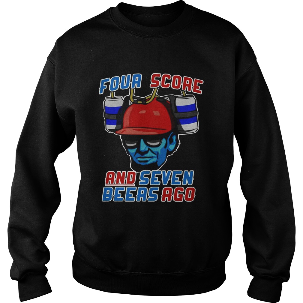 Abe beer four scores and seven beers ago Sweatshirt