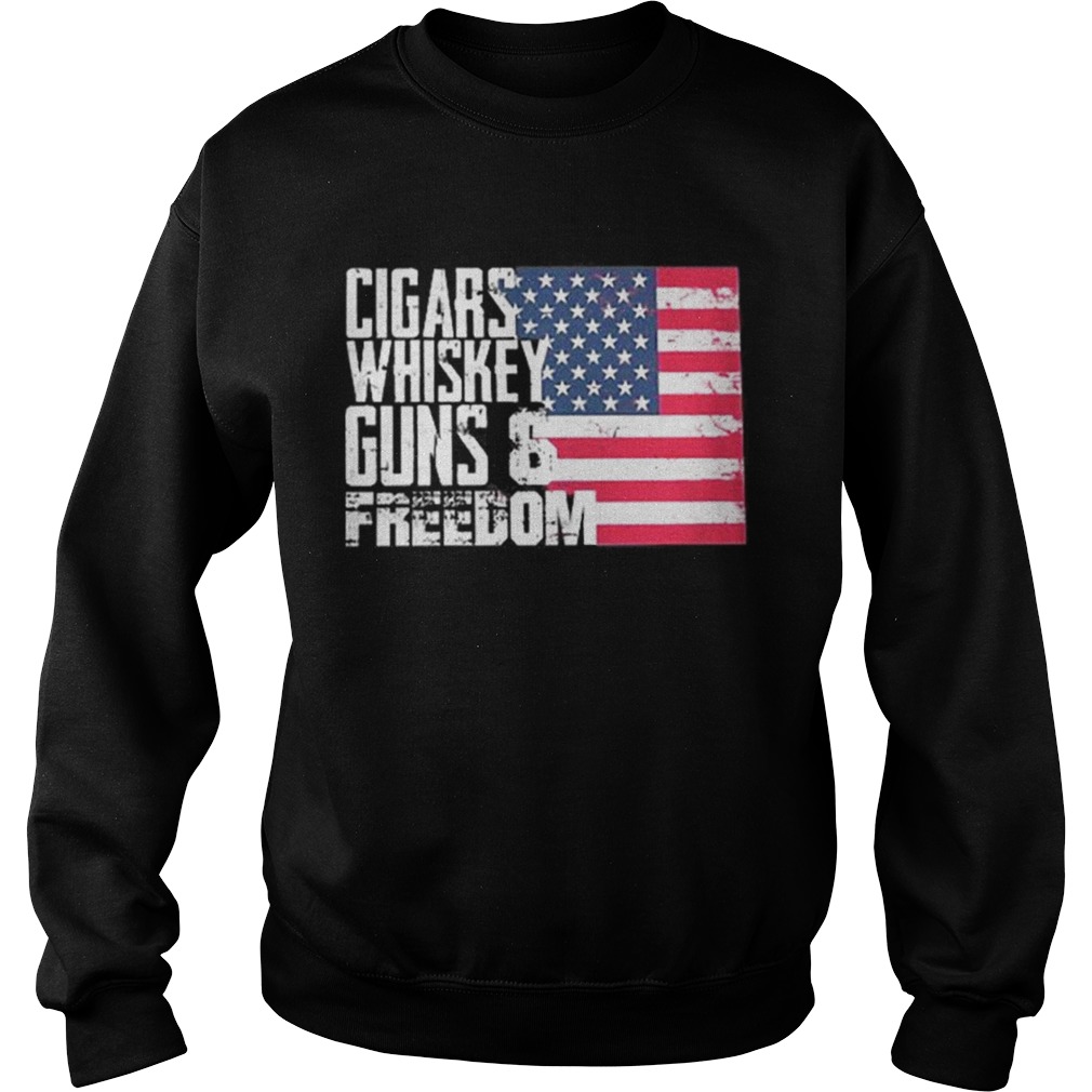 American flag Cigars whisky guns and freedom Sweatshirt