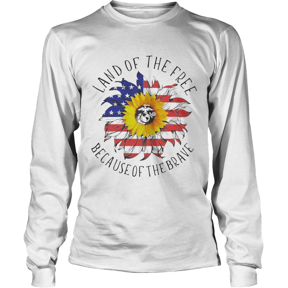 American flag sunflower land of the free because of the brave LongSleeve