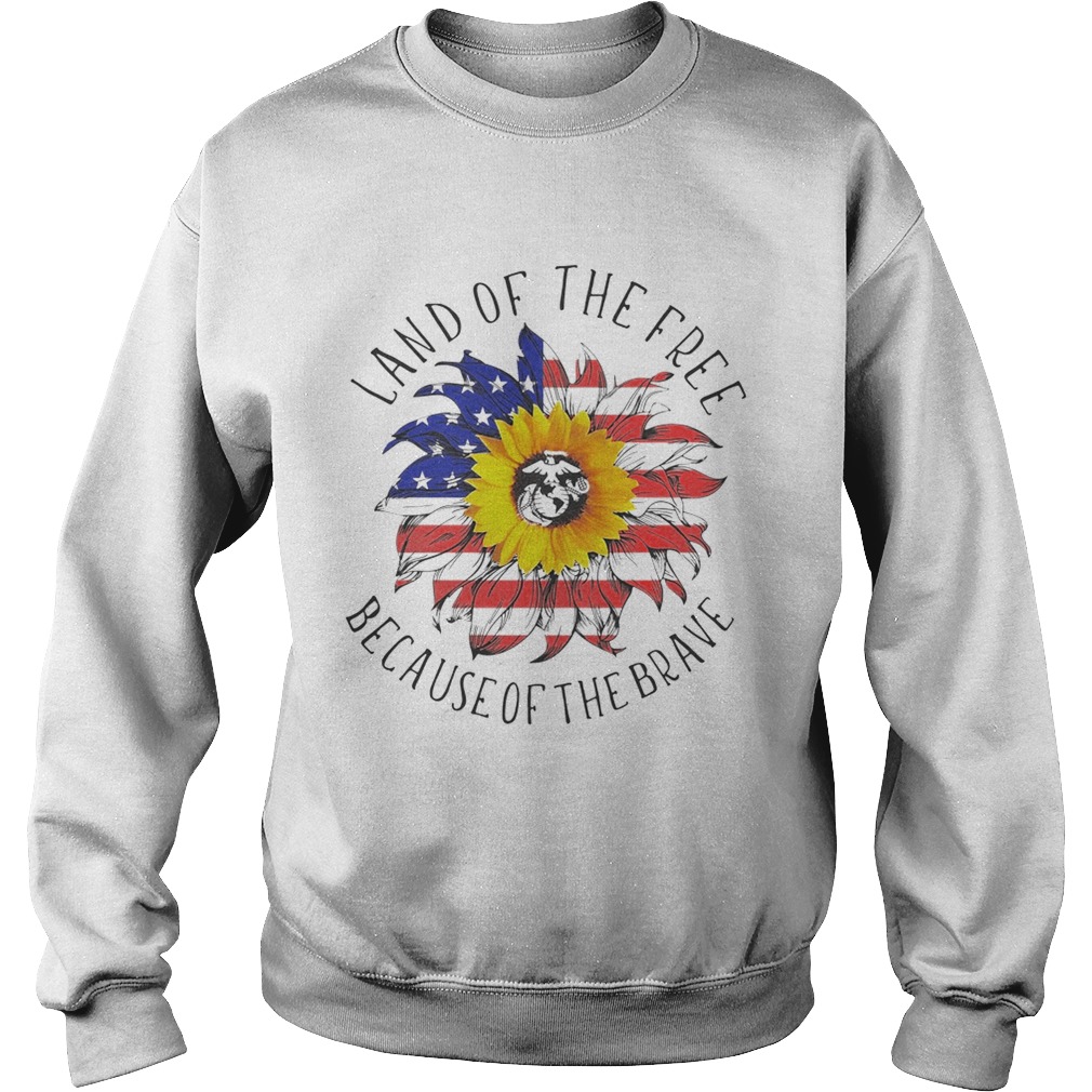 American flag sunflower land of the free because of the brave Sweatshirt