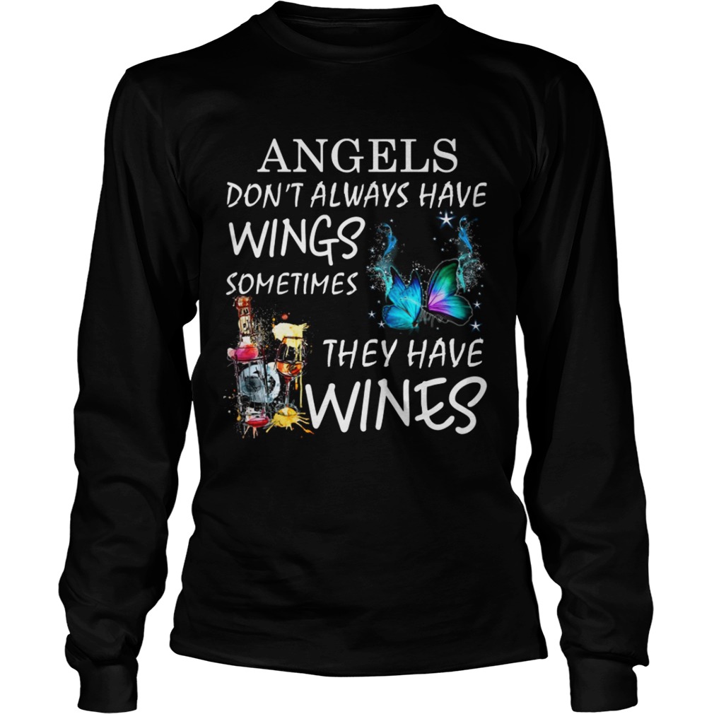Angels dont always have wings sometimes they have Wines LongSleeve