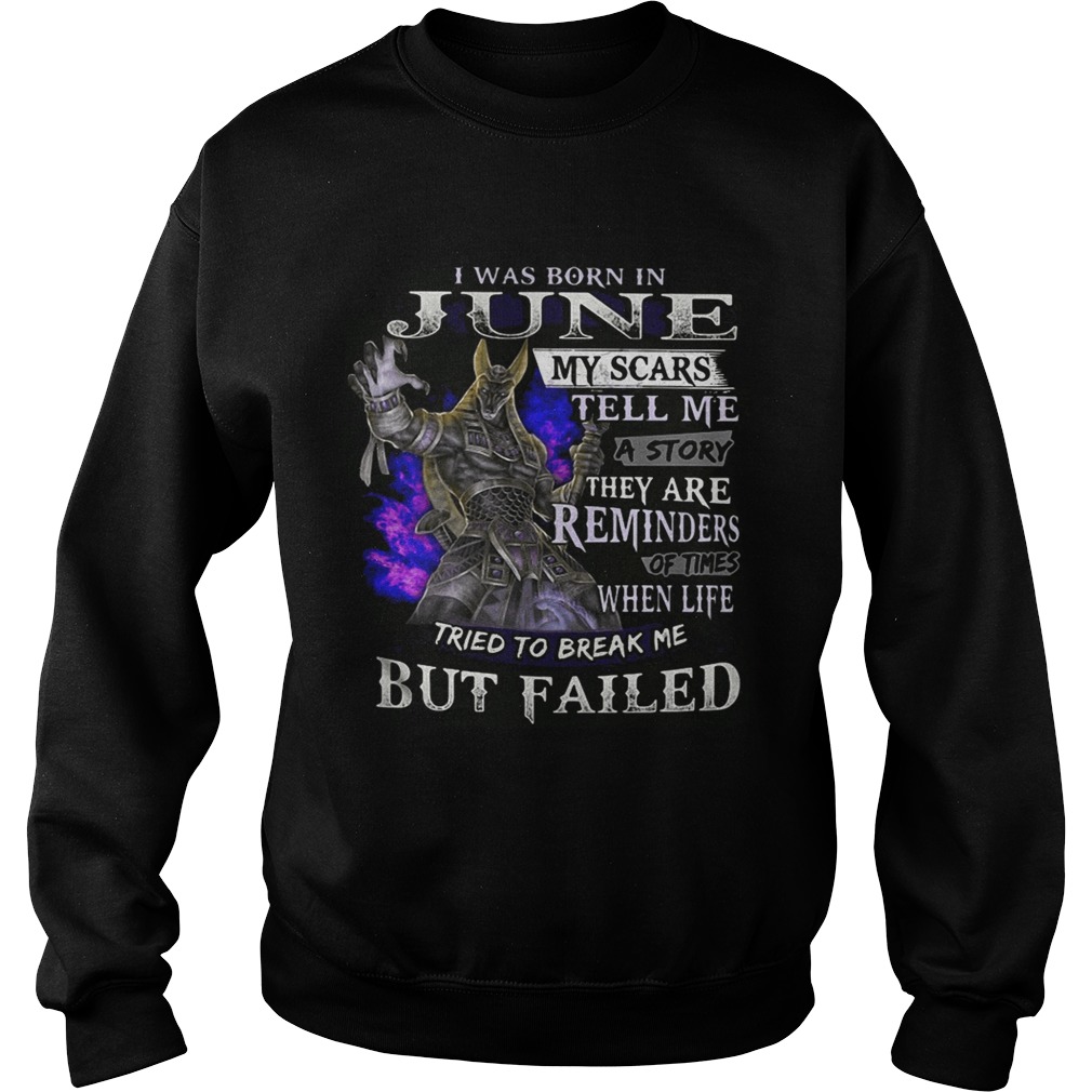 Anubis I was born in June my scars tell me a story they are Sweatshirt
