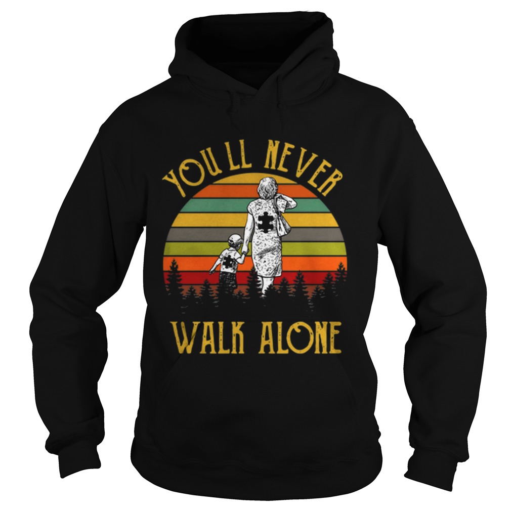 Autism Mother and son Youll never walk alone Hoodie
