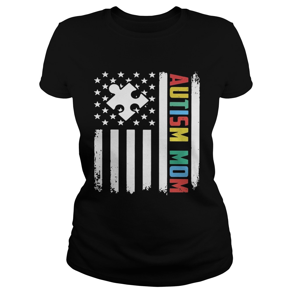 Autism mom America flag Independence day 4th of July Classic Ladies