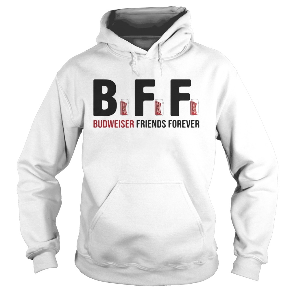 BFF Budweiser friends forever Hoodie