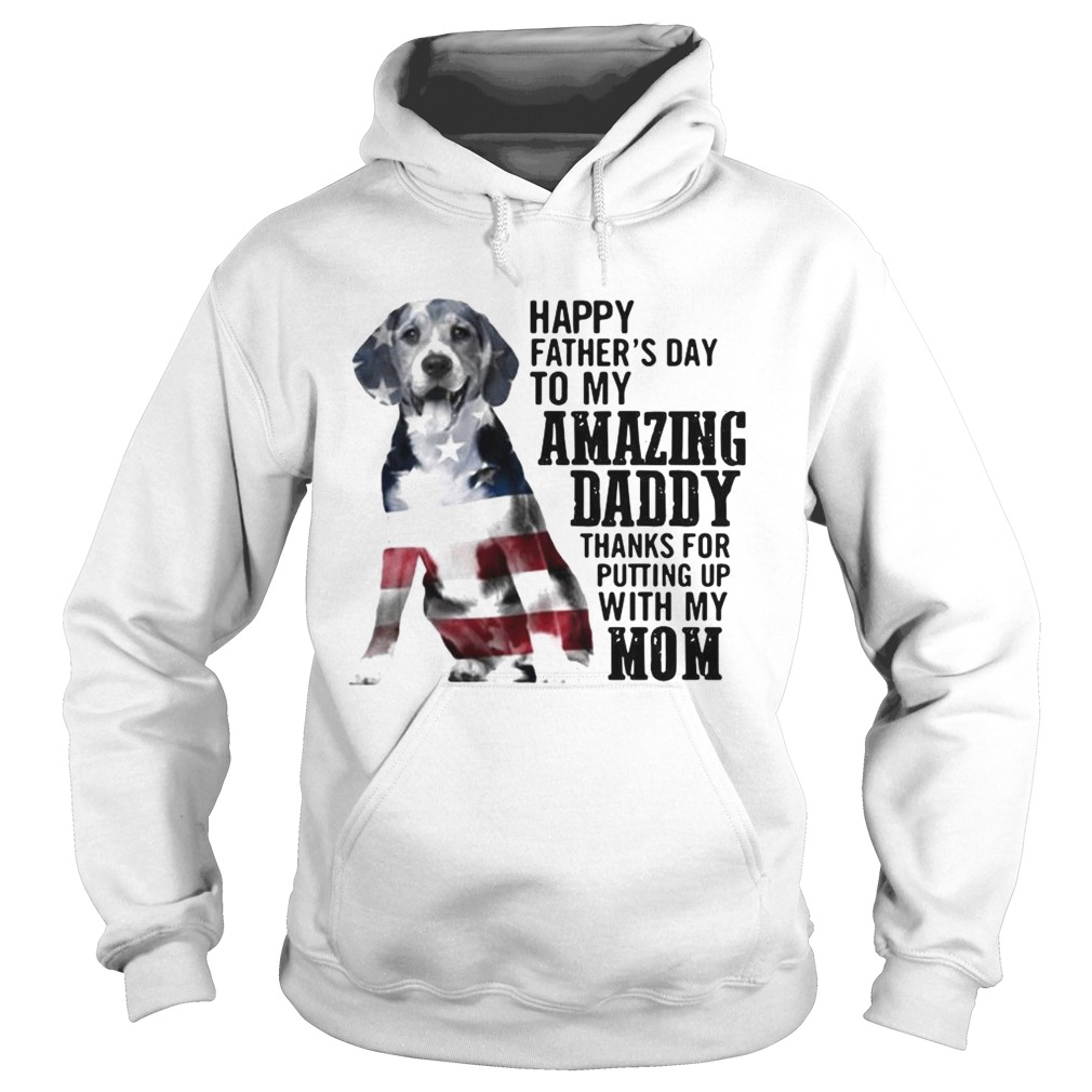 Beagle happy fathers day to my amazing daddy American flag Hoodie