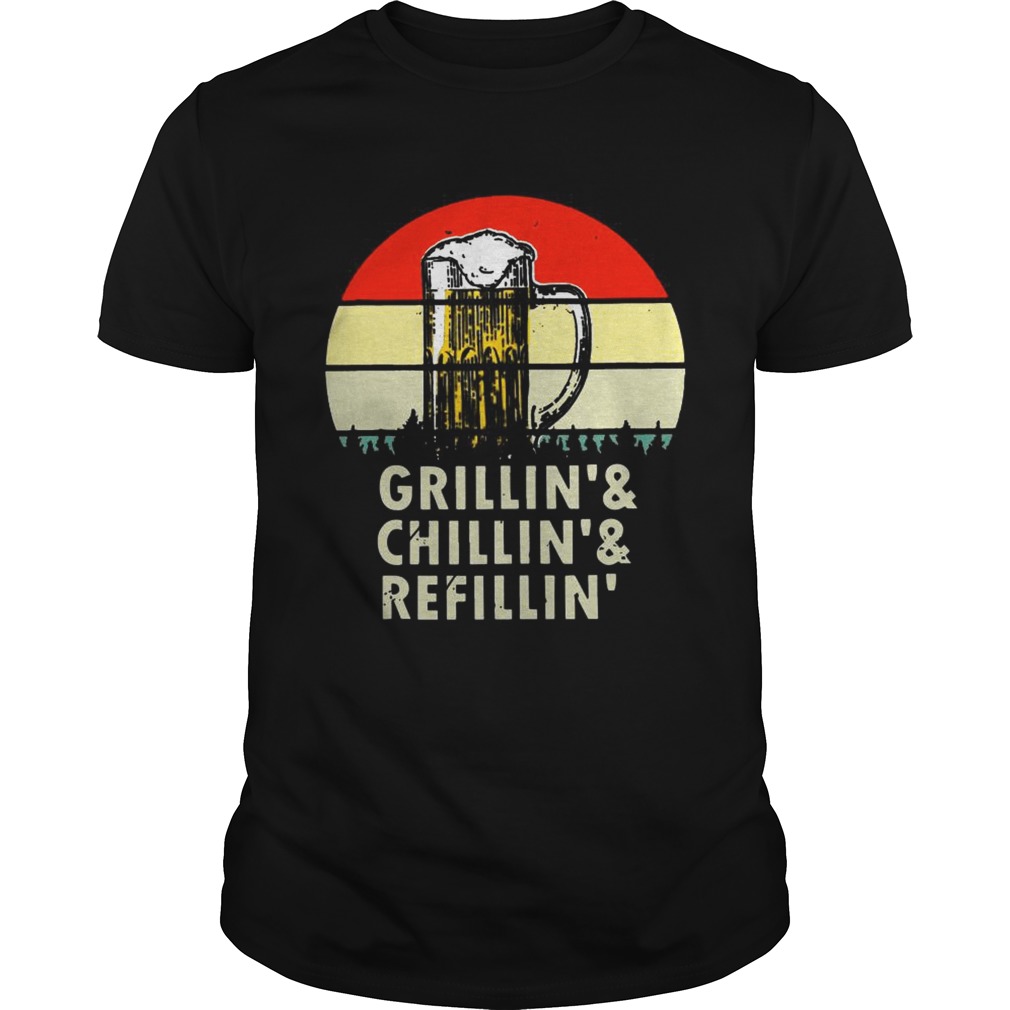 Beer Grillin Chillin Refilling vintage shirt