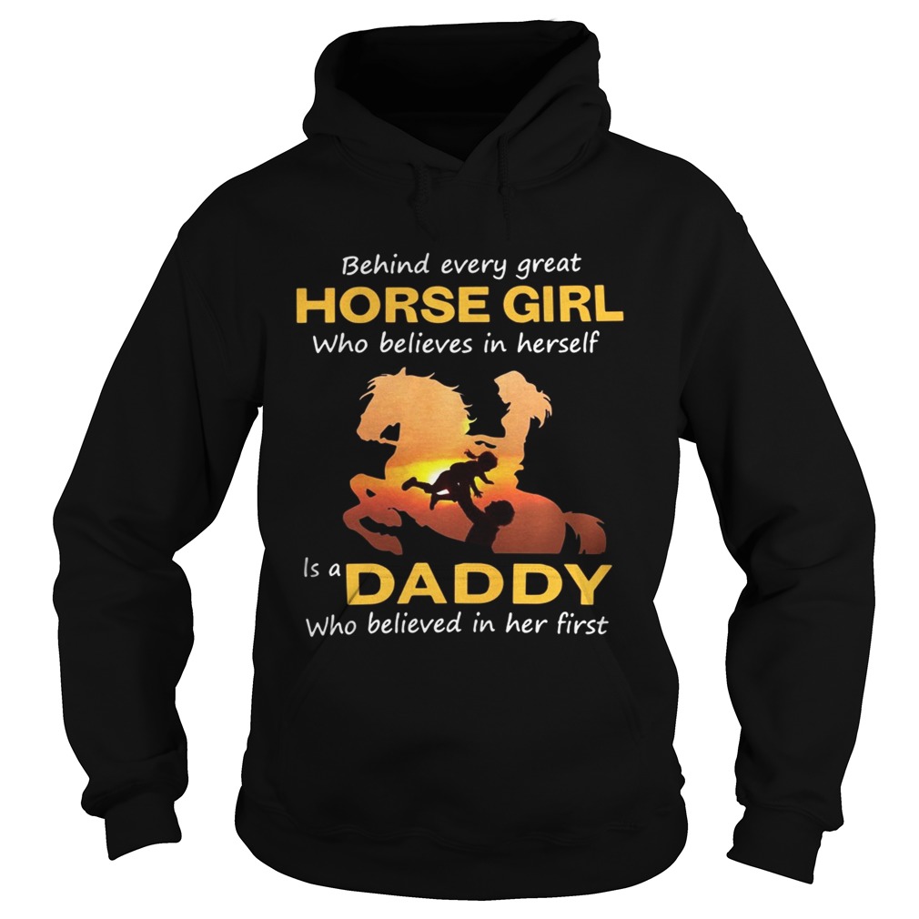 Behind every great horse girl who believes in herself is a Daddy Hoodie