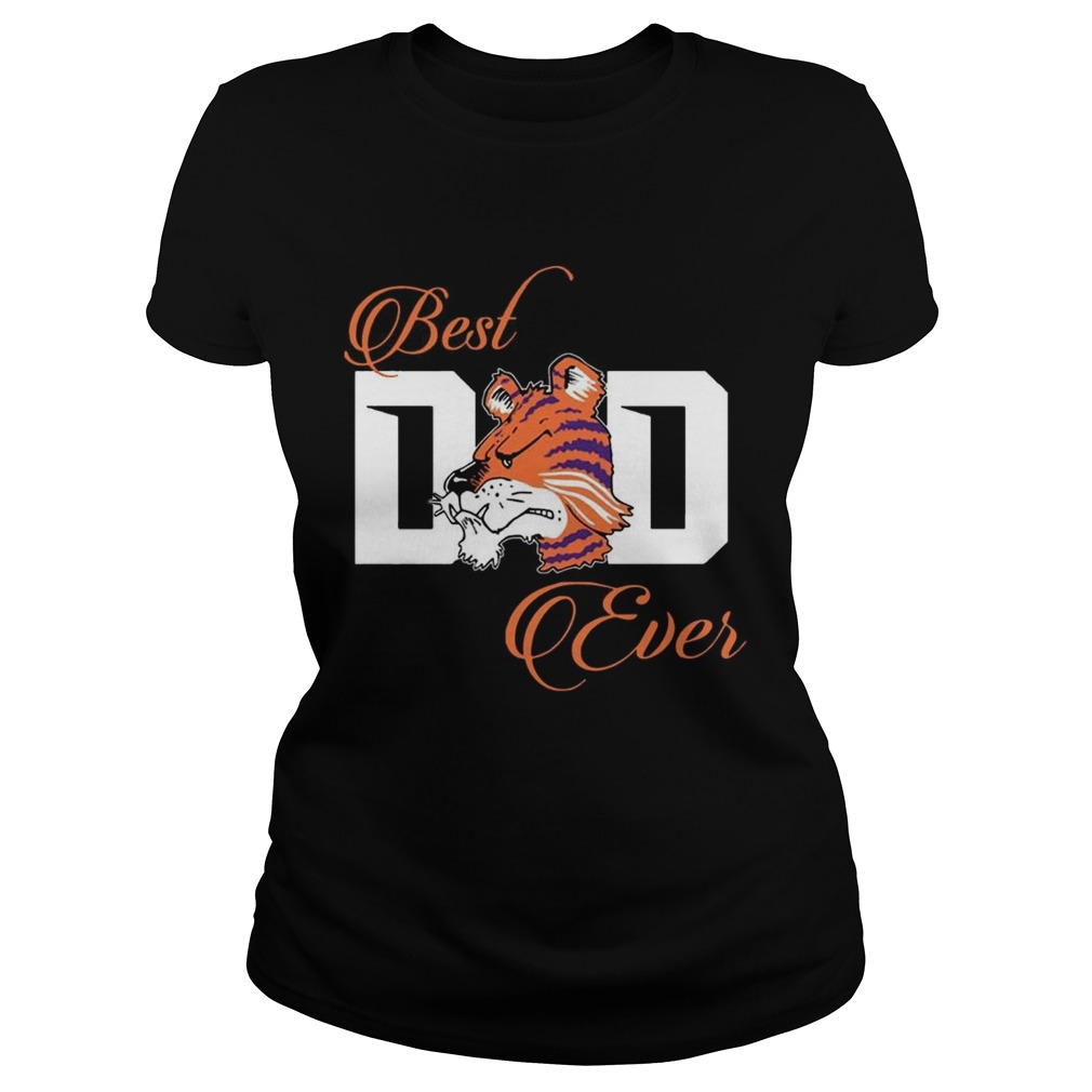 Best Clemson Tigers Dad Ever Football T Classic Ladies
