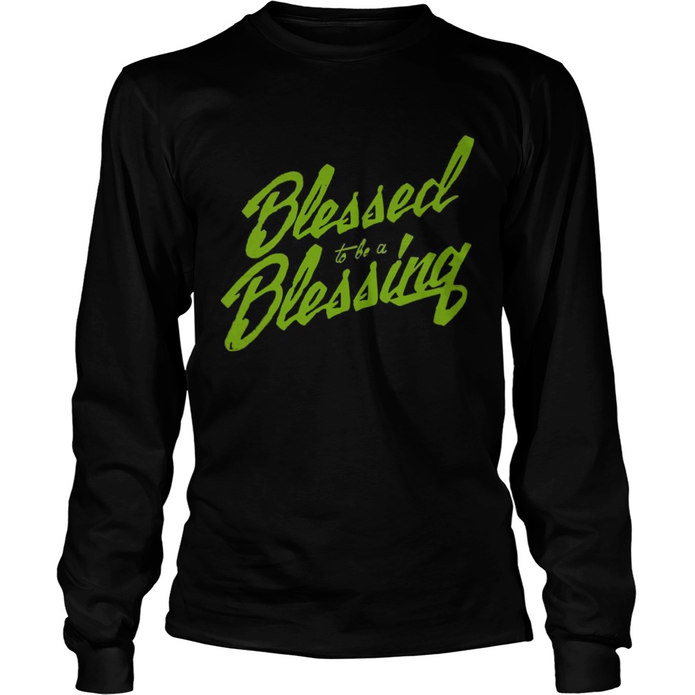 Blessed to be a Blessing LongSleeve