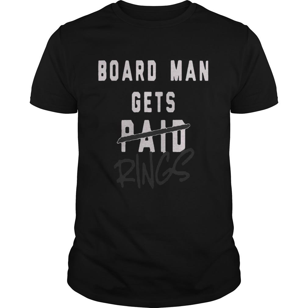 Board man gets paid Rings Kahwi Leonard shirt