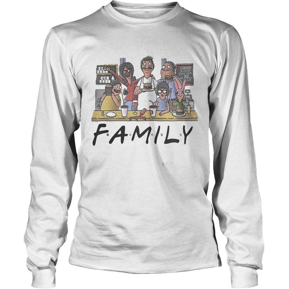 Bobs Burgerrr Family Friends Shirt LongSleeve