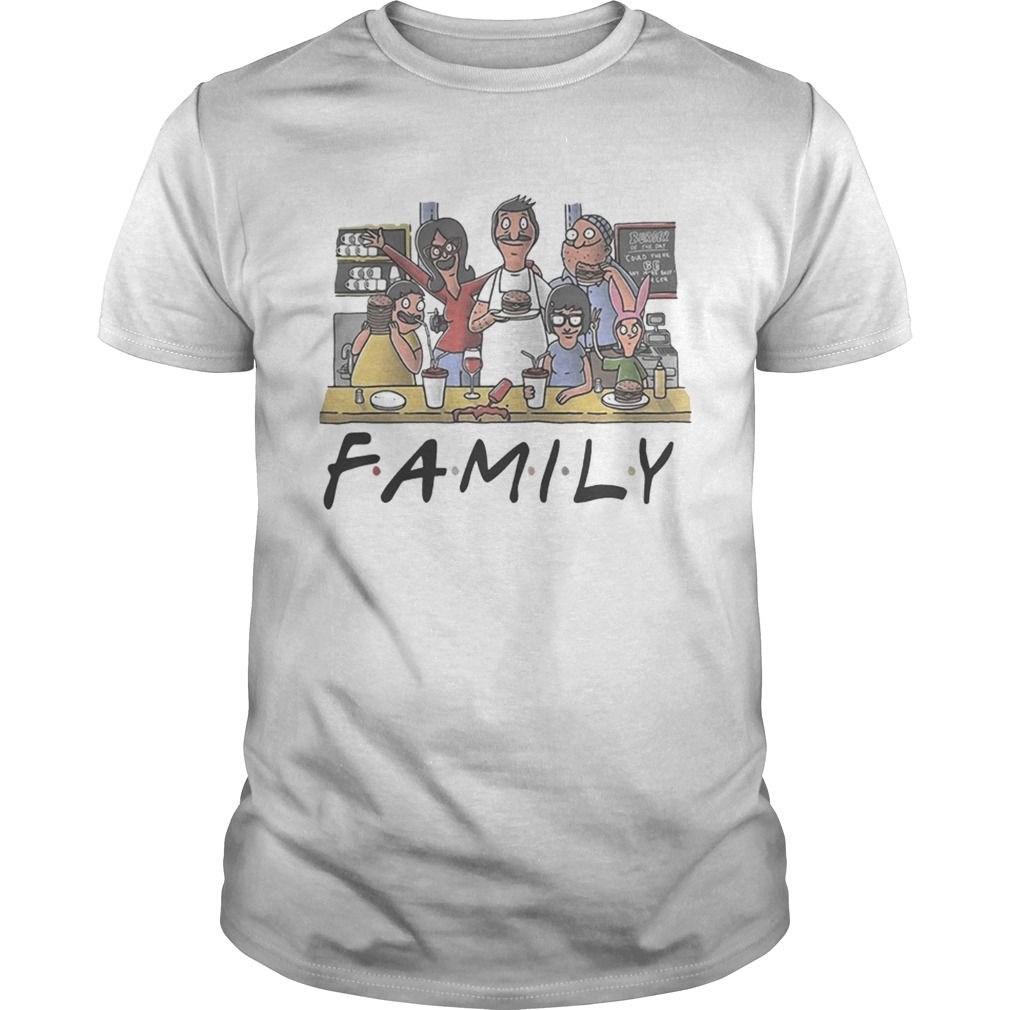 Bobs Burgerrr Family Friends Shirt