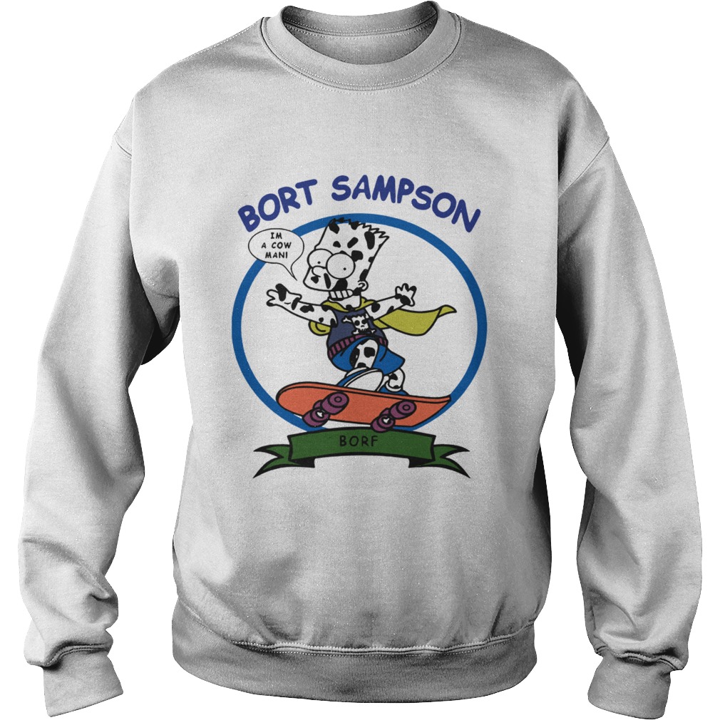 Bort Sampson Im A Cow Man Sweatshirt
