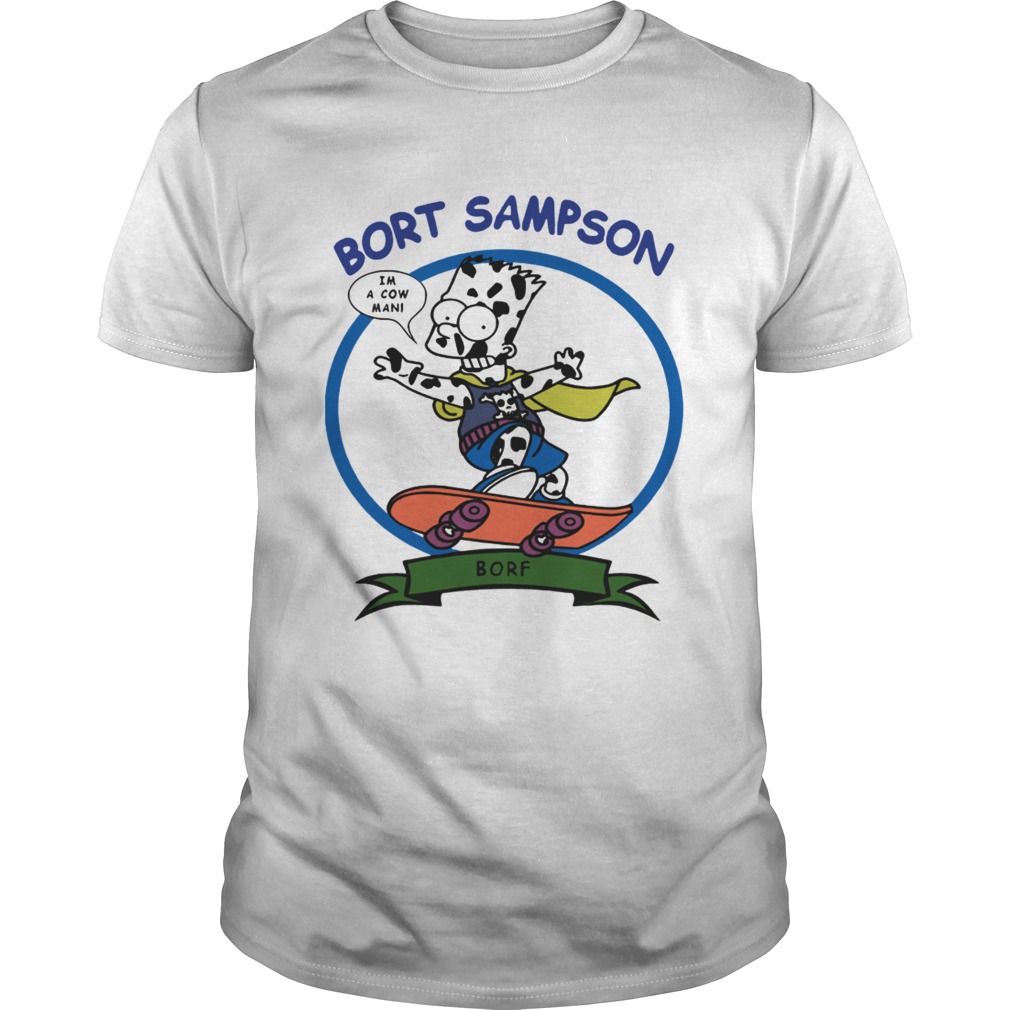 Bort Sampson Im A Cow Man shirt