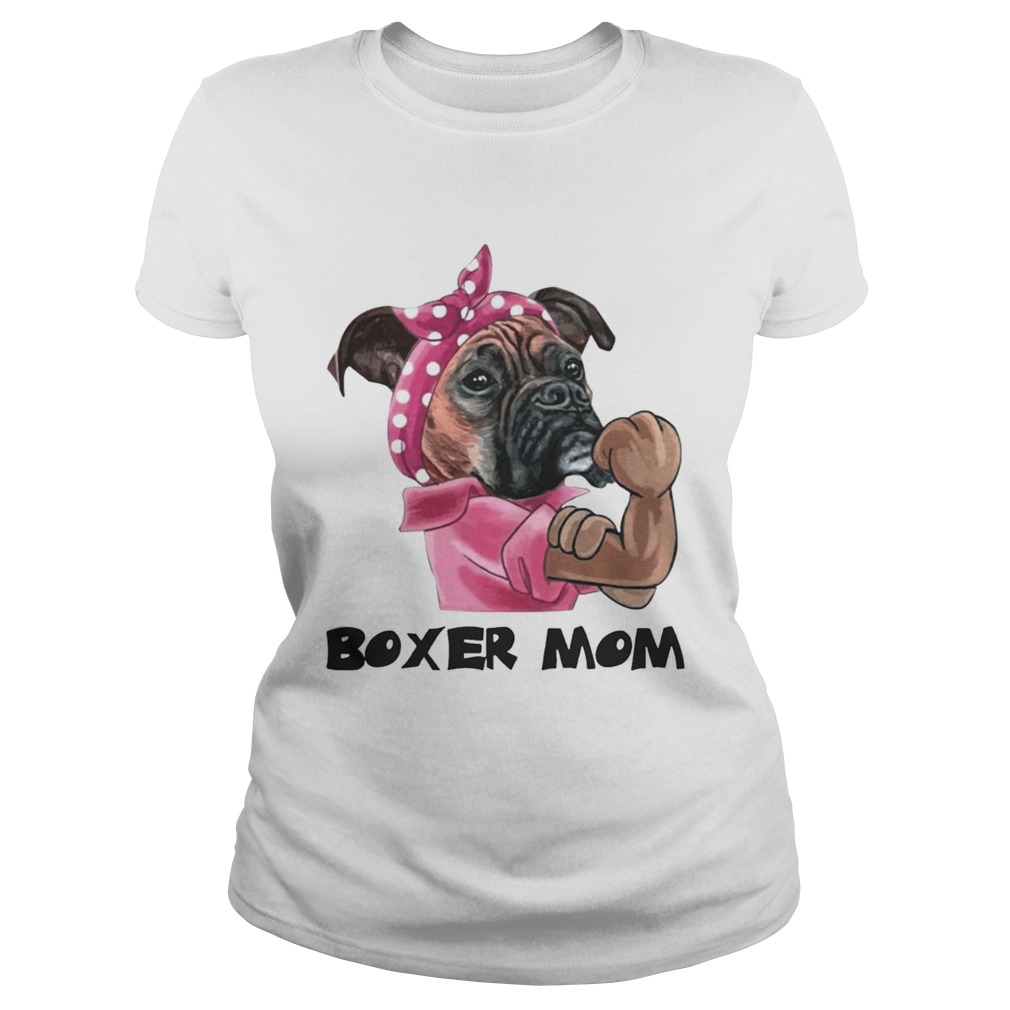 Boxer Mom Strong Mom Shirt Classic Ladies