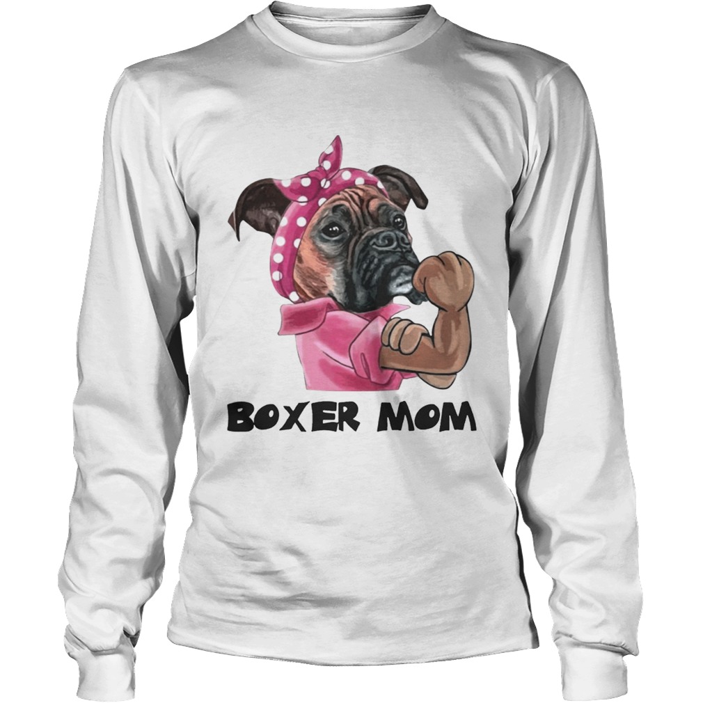 Boxer Mom Strong Mom Shirt LongSleeve