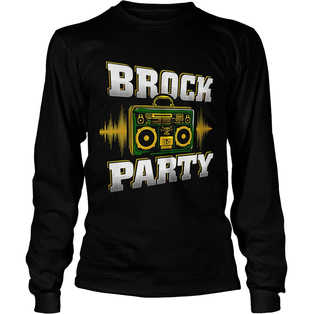 Brock Lesnar brock party LongSleeve
