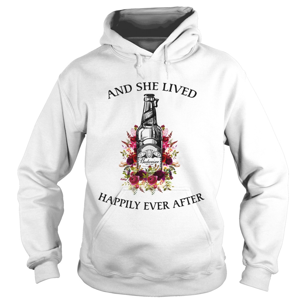 Budweiser And she lived happily ever after Hoodie