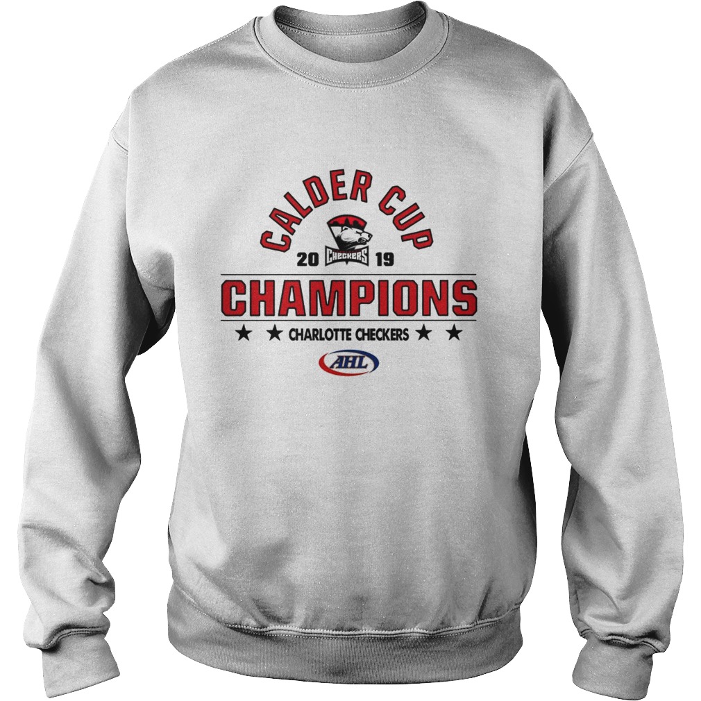 Calder cup 2019 Champions Charlotte Checkers AHL Sweatshirt