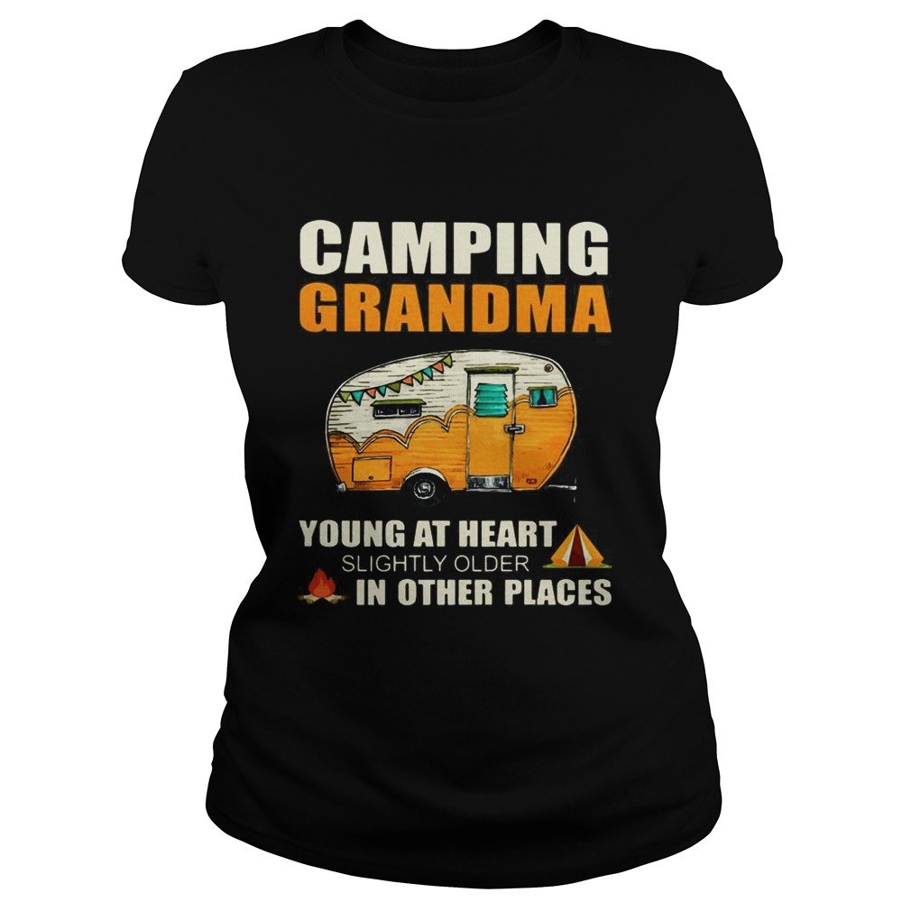 Camping Grandma young at heart slightly older in other places Classic Ladies