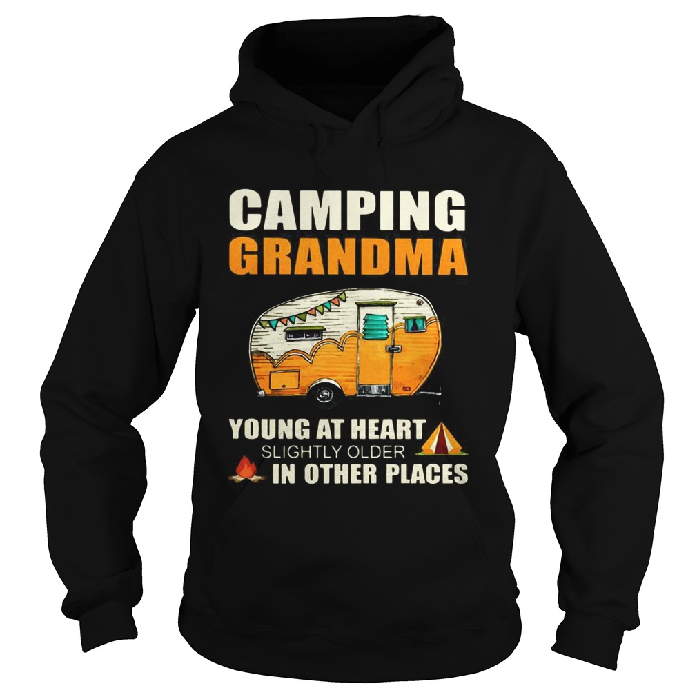 Camping Grandma young at heart slightly older in other places Hoodie