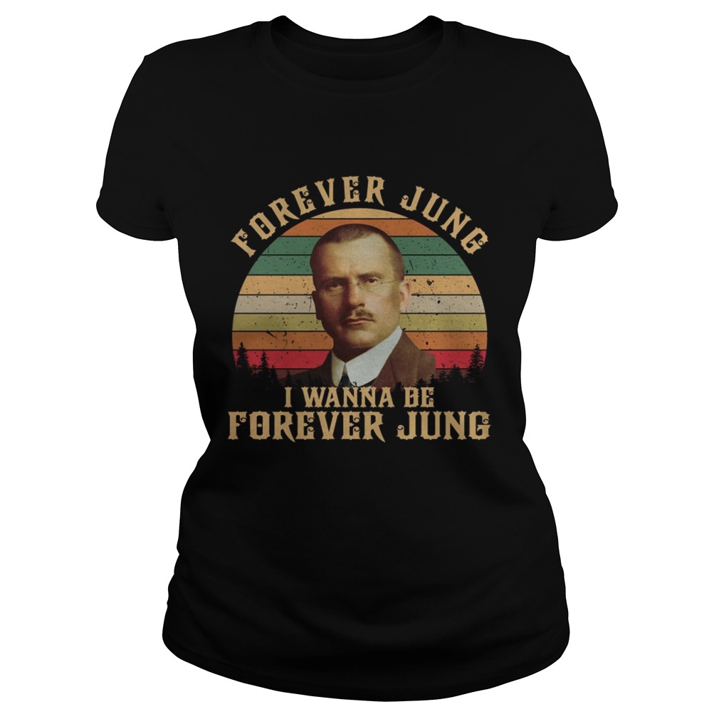 Carl Jung Forever Jung I Wanna Be Forever Jung sunset Classic Ladies