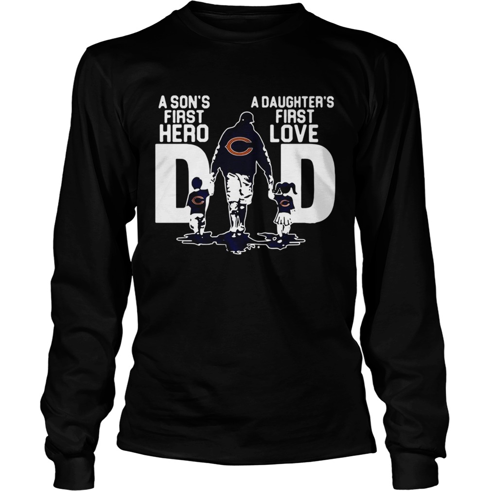 Chicago Bears Dad a sons first hero a daughters firstlove LongSleeve
