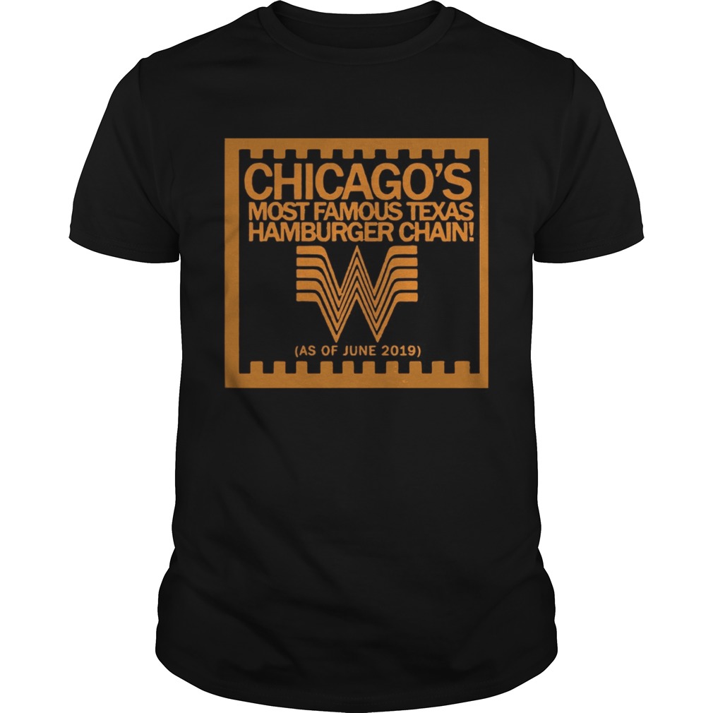Chicago most famous texas hamburger chain Whataburger shirt