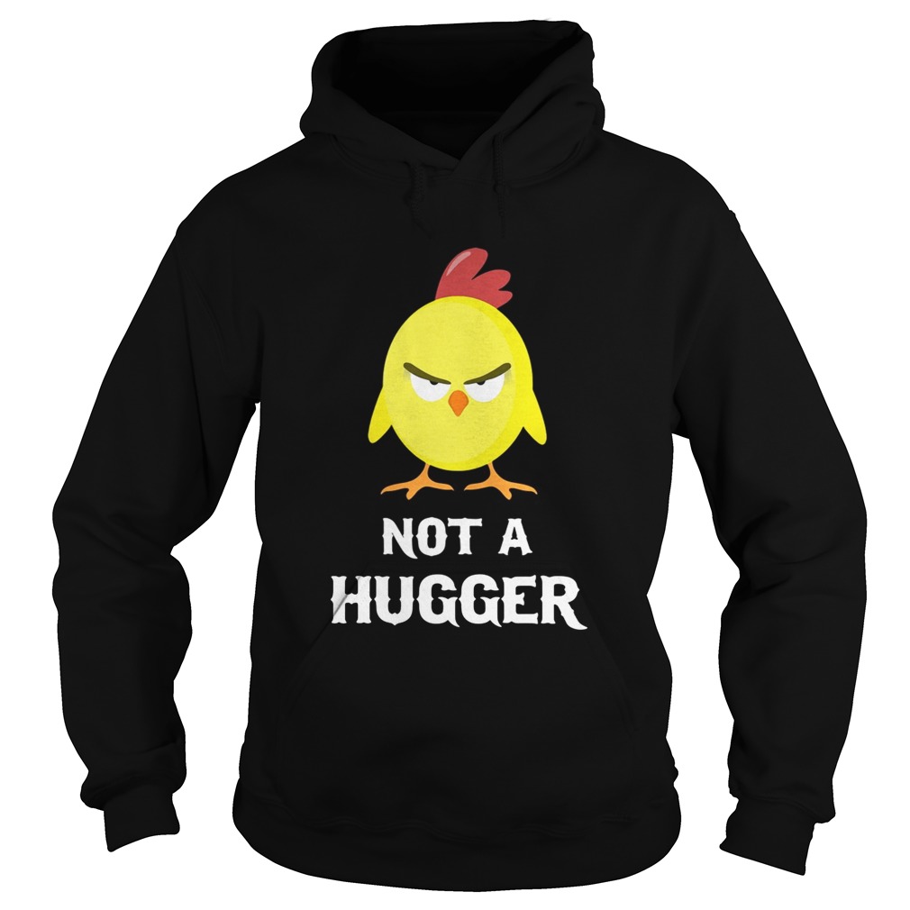 Chick not a hugger Hoodie