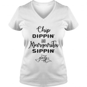Chip dippin and Margarita sippin Ladies Vneck