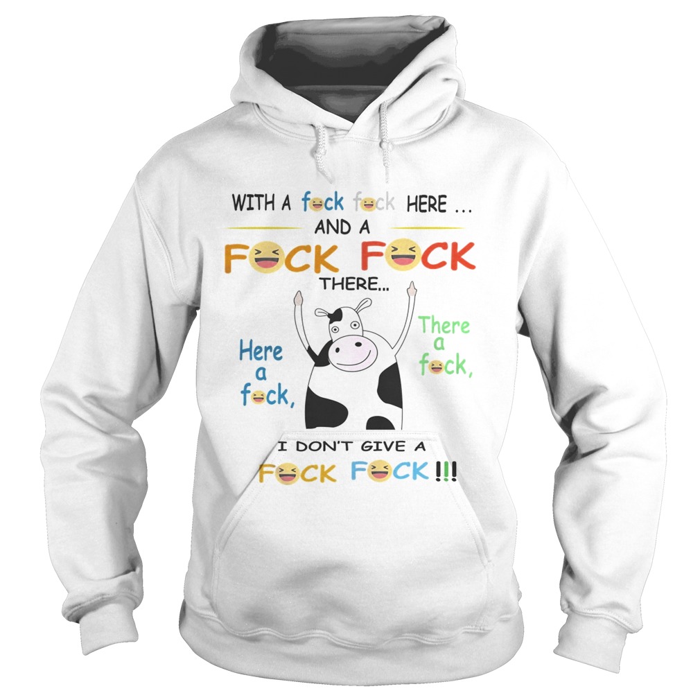 Cow with a fuck here and a fuck there I dont give a fuck Hoodie