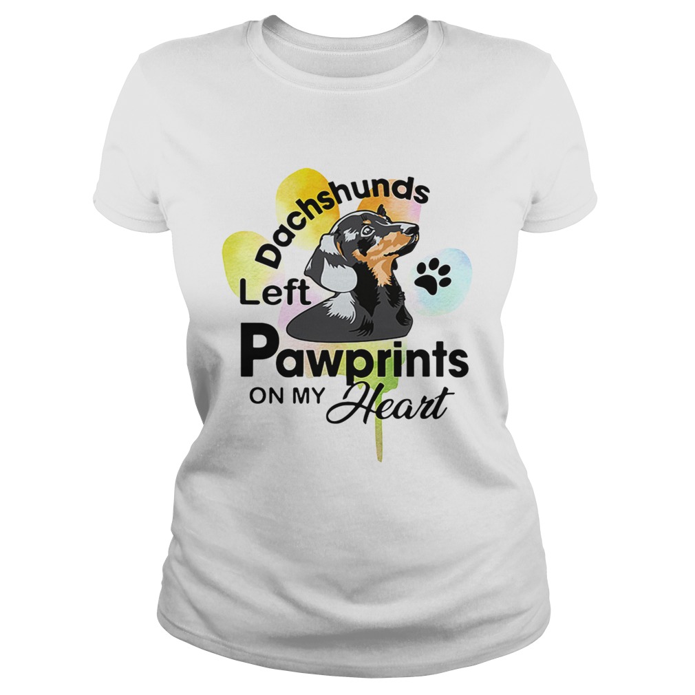 Dachshunds left pawprints on my heart Classic Ladies
