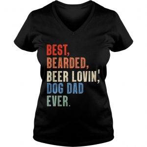 Dad Best Bearded Beer Lovin Dog Dad Ever Ladies Vneck
