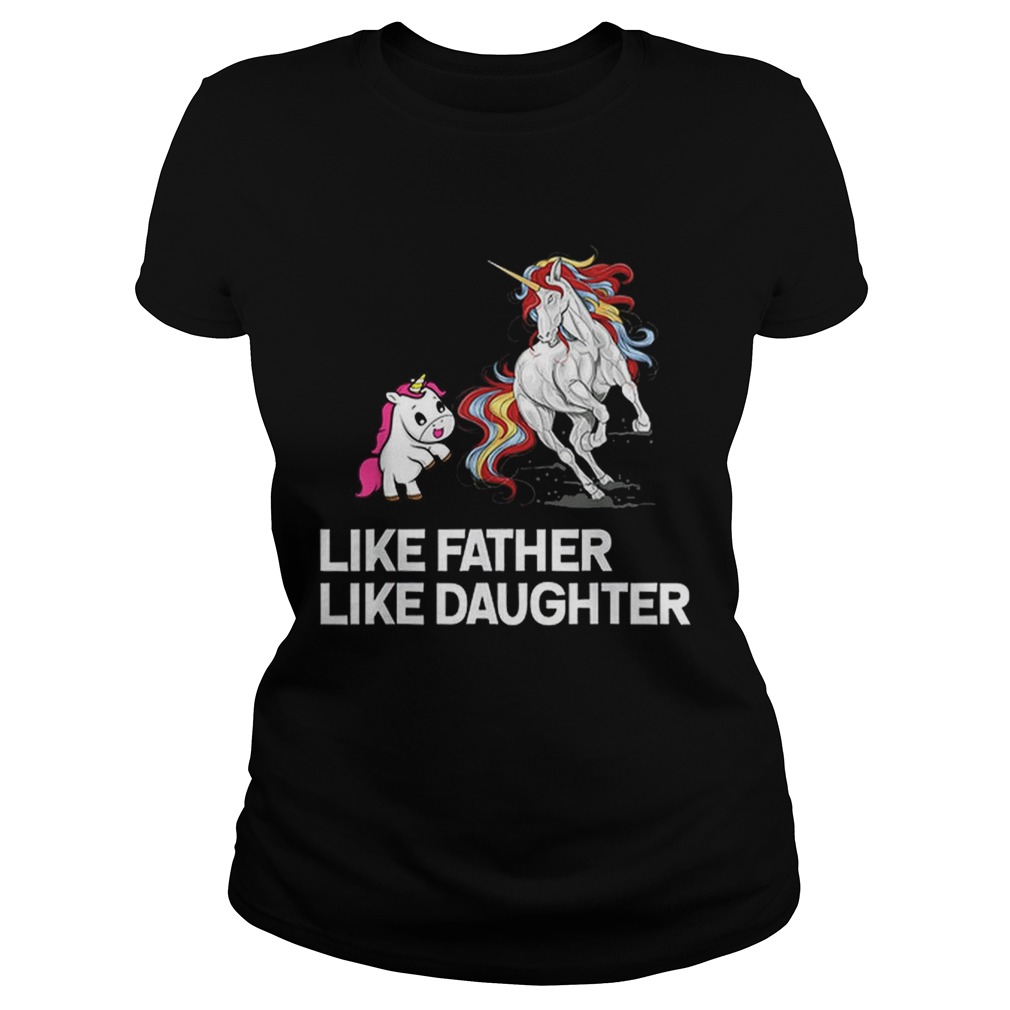 Dad Unicorn Father Daughter Fathers Day Classic Ladies