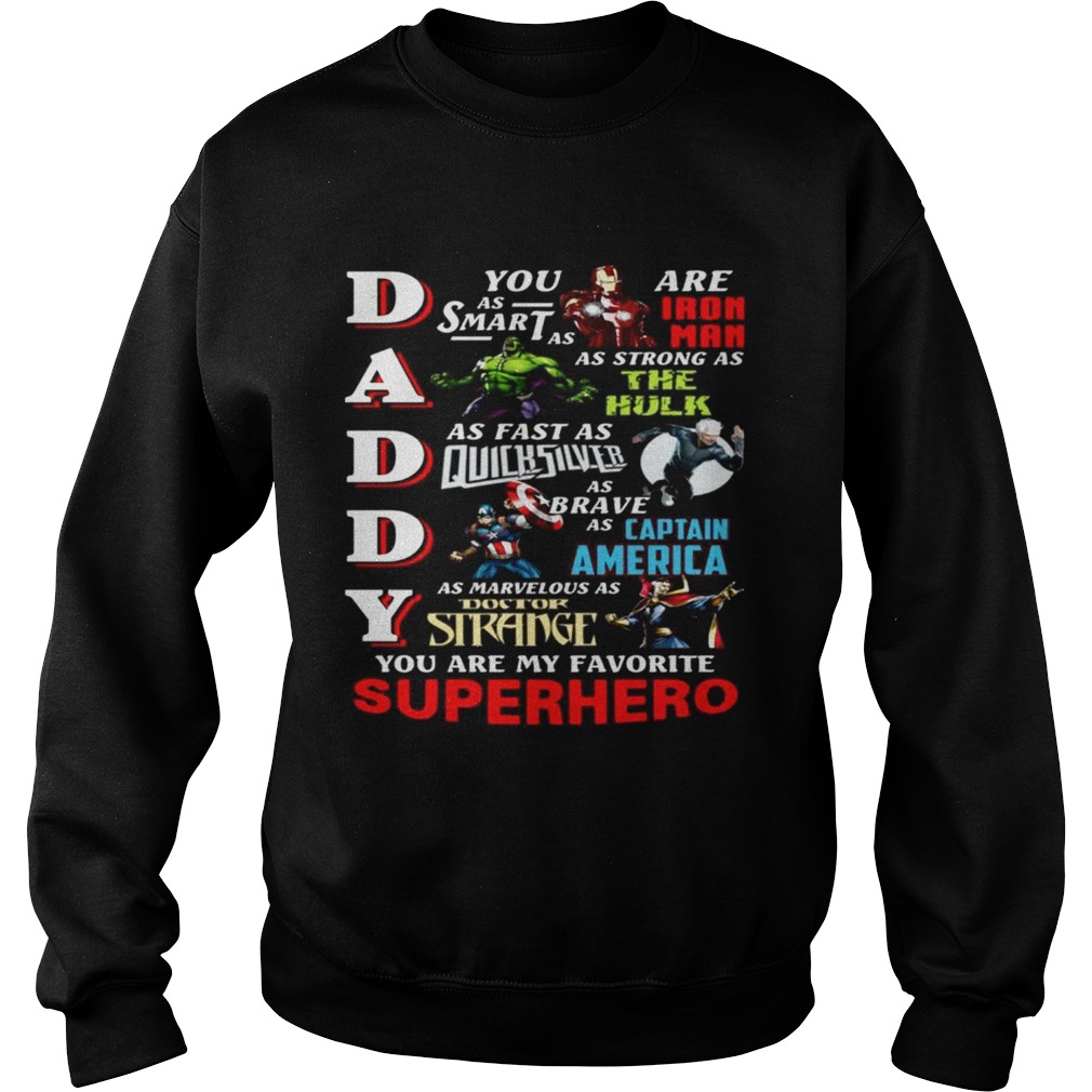 Daddy you are as smart as iron man Sweatshirt