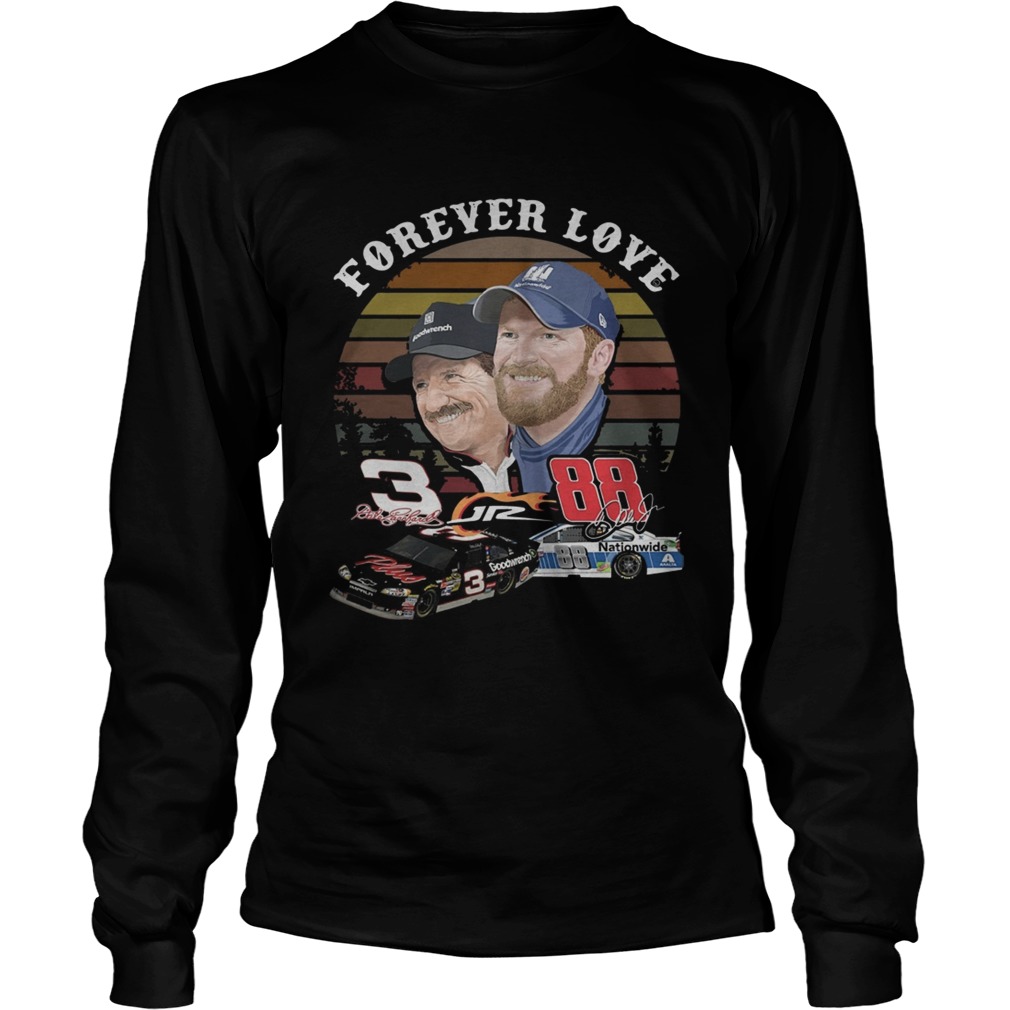 Dale Earnhardt Jr and his Dad Forever love LongSleeve
