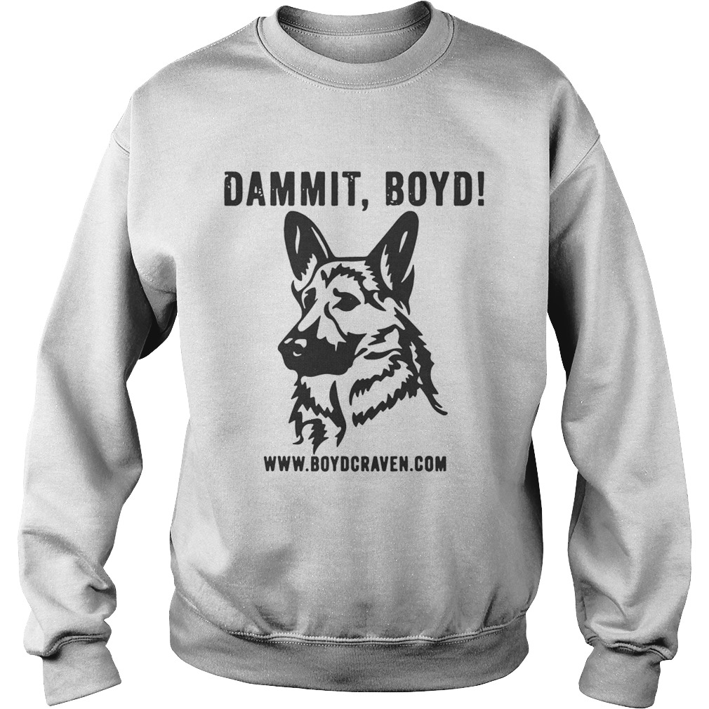 Dammit Boyd T Sweatshirt