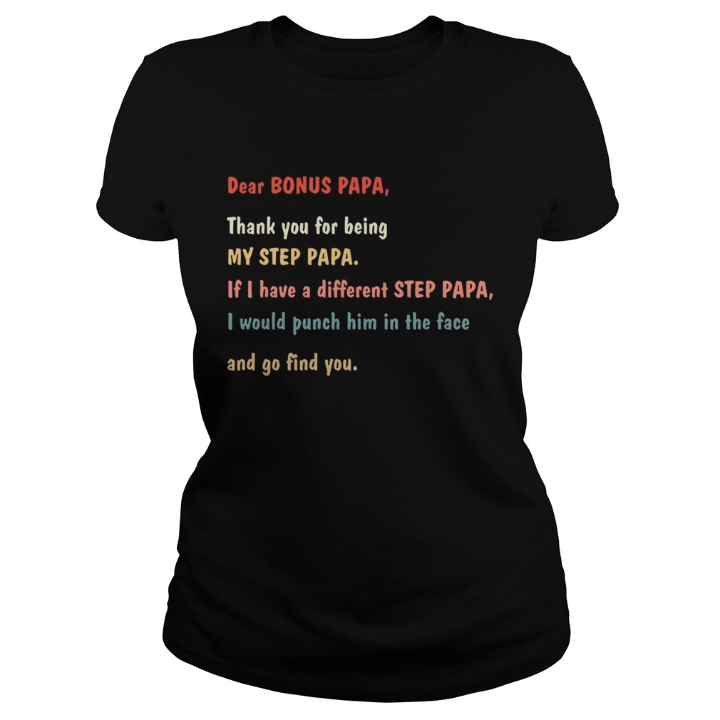 Dear Bonus papa Thanks For Being My bonus papa Shirt Classic Ladies