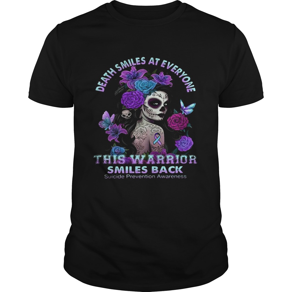 Death smiles at everyone this warrior smiles back shirt