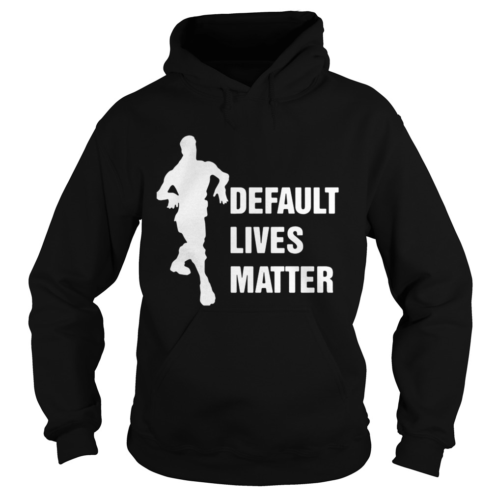 Default Lives Matter Fortnight Hoodie