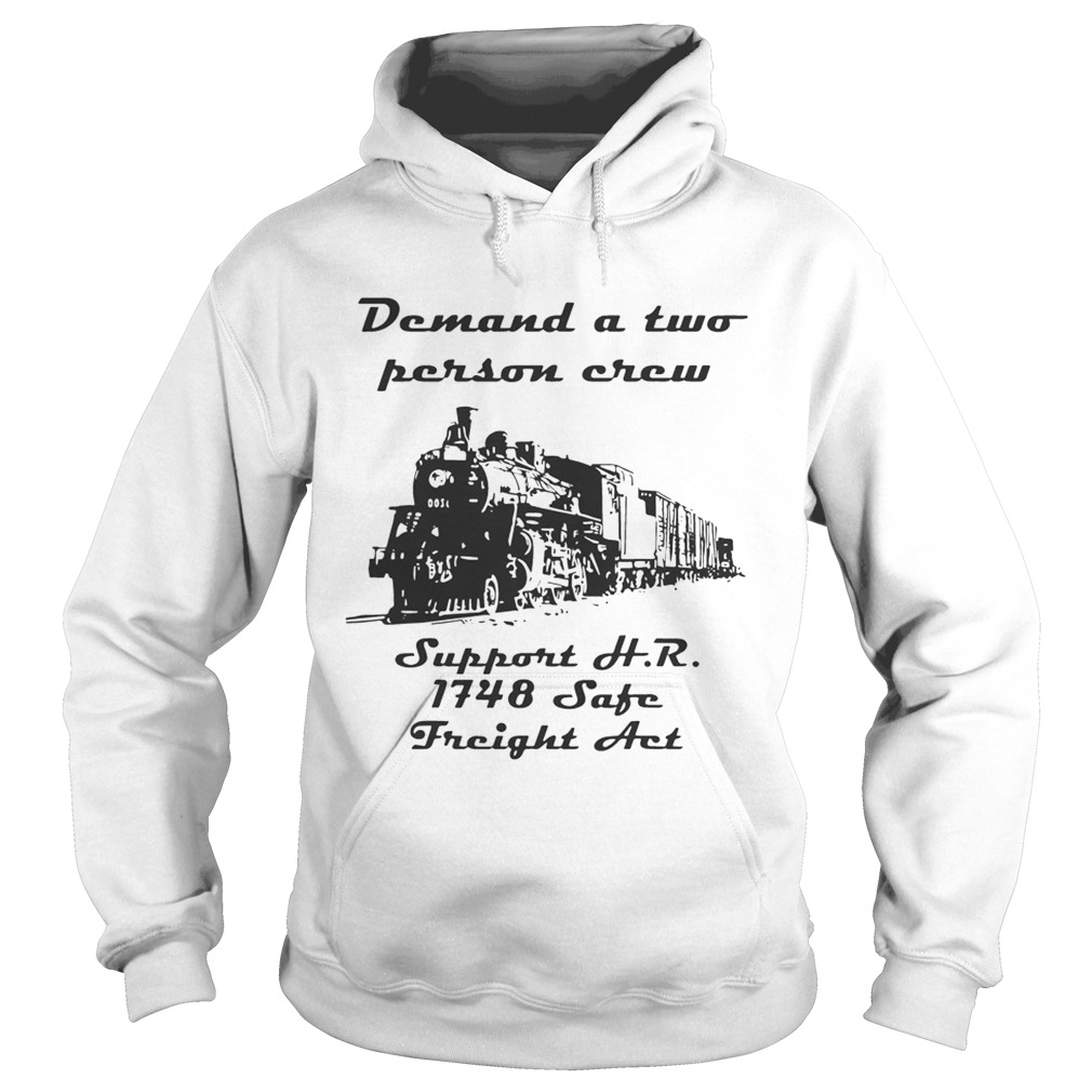 Demand a two person crew support HR 1748 safe freight act Hoodie