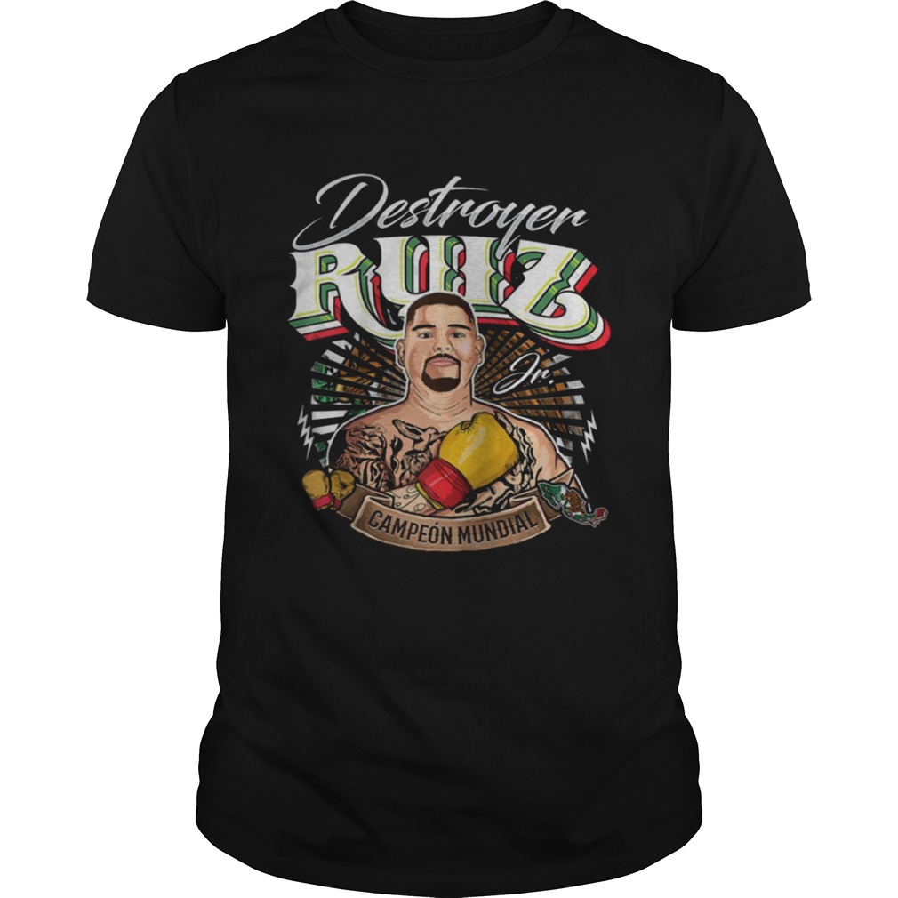 Destroyer Ruiz Jr world champion shirt