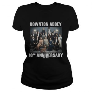 Downton Abbey characters 10th anniversary 2010 2020 Ladies Tee