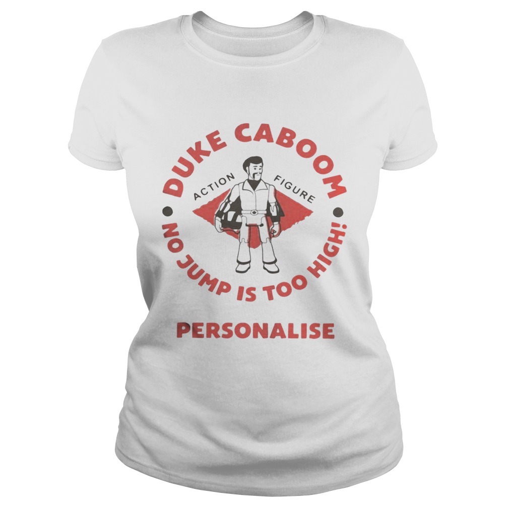 Duke Caboom no jump is too high personalise Classic Ladies