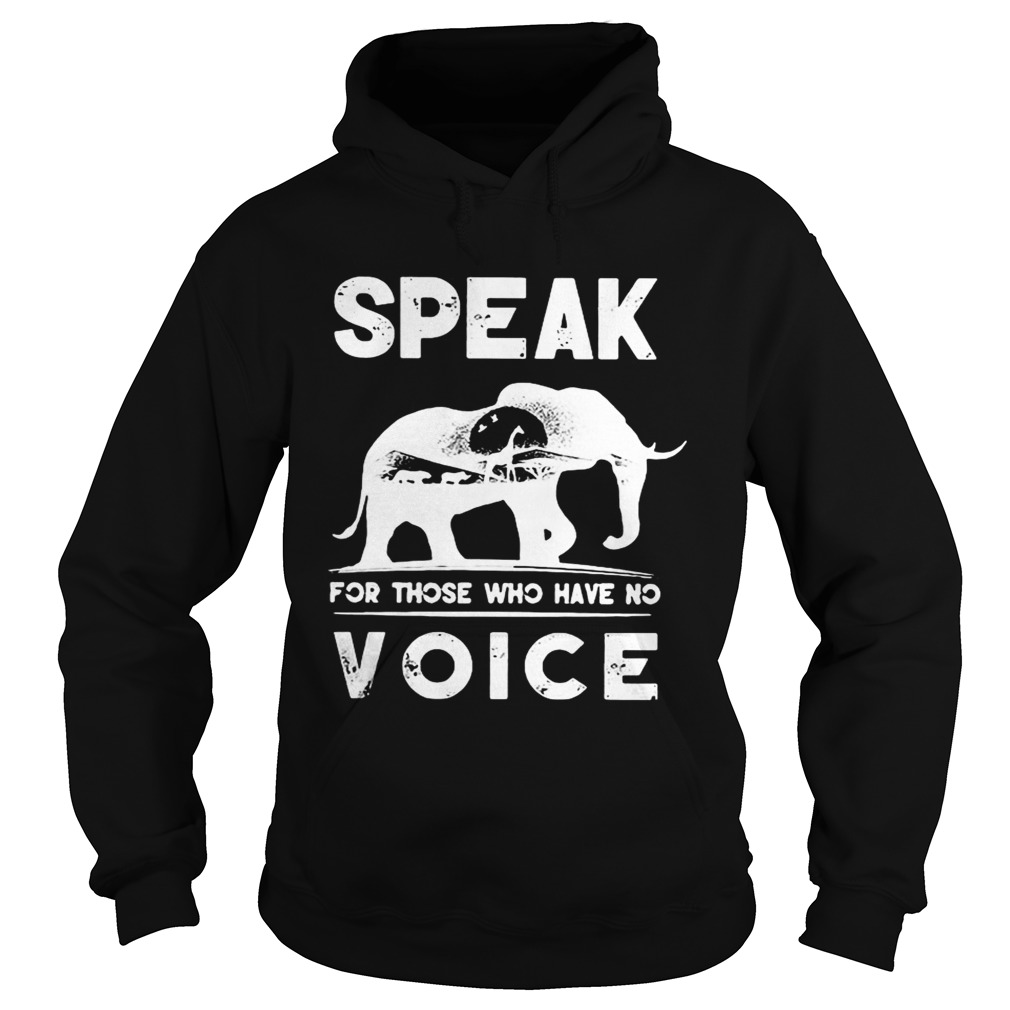 Elephant speak for those who have no voice Hoodie